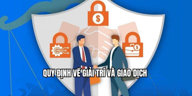 Nội dung chính sách khi giao dịch