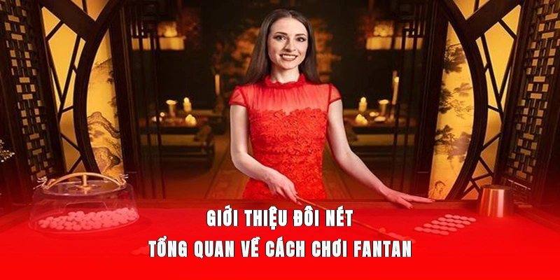 Fantan nhanh chóng thu hút sự tham gia của hội viên đam mê game bài