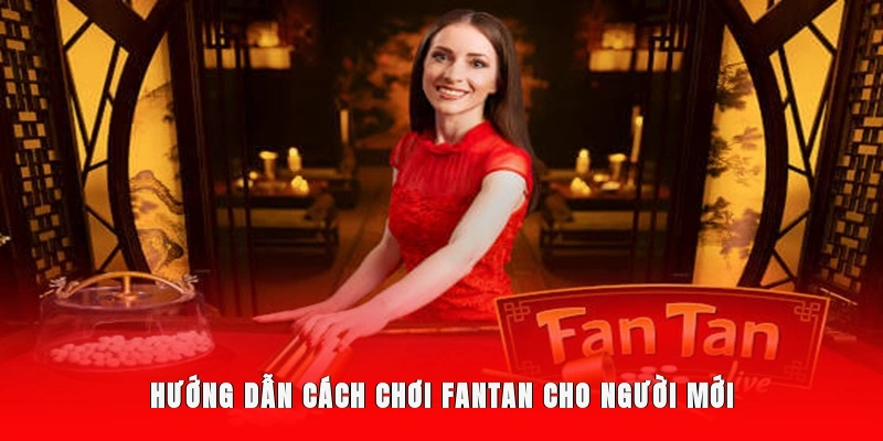 Cách chơi Fantan đưa ra nhiều hình thức cược cho hội viên lựa chọn