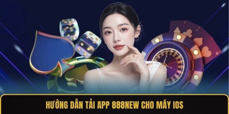 Hướng dẫn tải app 888New cho máy IOS