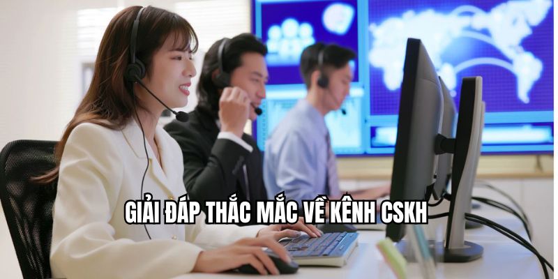 Giải đáp thắc mắc về kênh CSKH 888NEW